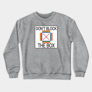 "Don't Block the Box" Gay Crosswalk Crewneck Sweatshirt